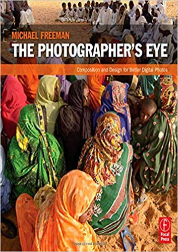 «The Photographer’s Eye». Michael Freeman   «Взгляд фотографа» Майкл Фриман