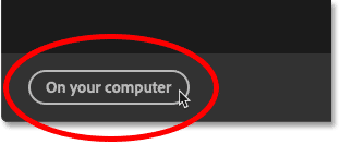 Clicking the On You Computer button to load local files into Photoshop
